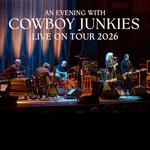 Cowboy Junkies - Celebrating 40 Years and Beyond