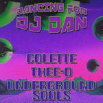 Dancing for DJ Dan: Colette, Thee-o, Underground Souls