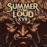 Summer Dying Loud 2026