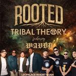 Rooted w/ Tribal Theory & Wavvy