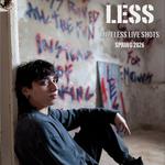 LESS Loveless Live Shots Spring 2026