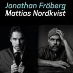 Jonathan Fröberg + Mattias Nordkvist | Tovastugan, Nyköping