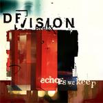 DEVISION REDUX - Echoes We Keep Tour 