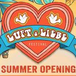Luft & Liebe Festival (Summer Opening)