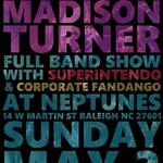 Madison Turner with Full Band, Corporate Fandango, Superintendo at Neptunes