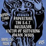 Paper Trail, The S.E.T., Hellrazor, Victim of Suffering and Mean Jesus at The Vanguard. 