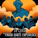 Lil Cease & The Frank White Experience - The Official Notorious B.I.G. Tribute Band