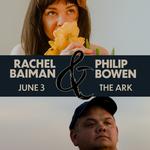The Ark presents Philip Bowen and Rachel Baiman