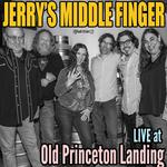 Jerry's Middle Finger returns to Old Princeton Landing (Night 1)