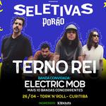 Electric Mob + Terno Rei - SELETIVAS PORÃO DO ROCK