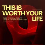 THIS IS WORTH YOUR LIFE | WILDCHAINS + Devil of a Woman