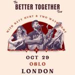 The Better Together Tour - London