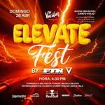 Elevate Fest - Domingo 26 de Abril