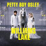 Petty Boy Osley - Halfway Home Tour : Williams Lake