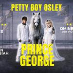 Petty Boy Osley - Halfway Home Tour : Prince George