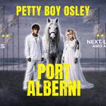 Petty Boy Osley - Halfway Home Tour : Port Alberni