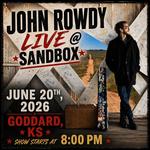 John Rowdy Live @ Sandbox Goddard