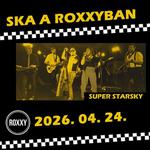 SKA a Roxxyban: CsizmáSKAndúr | Super Starsky