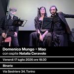 Domenico Mungo e Mao in “Narrazioni urbane” (ospite Natalia Ceravolo) @ Binaria (Torino)