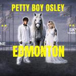 Petty Boy Osley - Halfway Home Tour : Edmonton