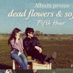 FIFTH HOUR 'DEAD FLOWERS & SOFT LIES' ALBUM PROMO LIVE WITH FOREPEAK @ POLINERO