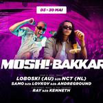 MOSH x BAKKAR: LOBOSKI (AU) b2b NCT (NL)