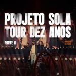 Projeto Sola em Brasília - Dez Anos Tour Parte 2