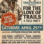 For the Love of Trails: A Field Party