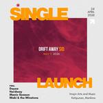 Drift Away Single Launch