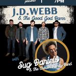 JD Webb & The Good God Damn // Sug Daniels 