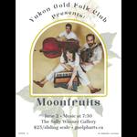 Yukon Gold Folk Club Series - Moonfruits