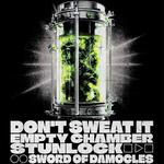 Don’t Sweat It, Empty Chamber, Stunlock & Sword of Damocles