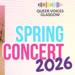 Queer Voices Glasgow Spring Concert + Orla Noble + Julie Ann McCambridge