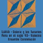 Poxi invita: Laktik + Dolorio & los Tunantes + Ensamble Constelación + REES40 + Valeotro