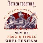 The Better Together Tour - Cheltenham