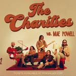 Moe's Alley Presents: The Charities w/ Mae Powell