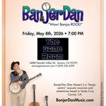BanjerDan returns to The Game Room, Sonora, CA!