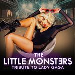 The Little Monsters Tribute to Lady Gaga — St Louis, MO
