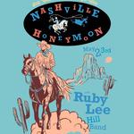 Hill Country Music Night w/Nashville Honeymoon! Special guest Ruby Lee Hill