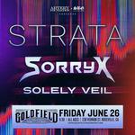Strata w/ Sorry X & Solely Veil