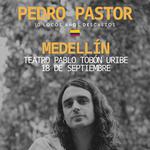 Pedro Pastor en Medellín