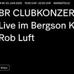 BR Clubkonzert