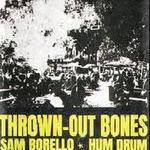 Thrown-Out Bones, Hum Drum, Sam Borrello @ The Attic