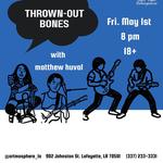 Thrown-Out Bones, Matthew Huval @ Artmosphere