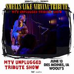 Smells like Nirvana MTV UNPLUGGED TRIBUTE SHOW plus rare songs acoustically