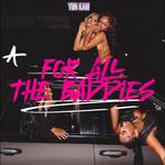 FOR ALL THE BADDIES
