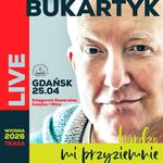 Piotr Bukartyk LIVE. Bardzo mi przyziemnie