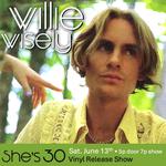  She's 30 - Vinyl Release Show