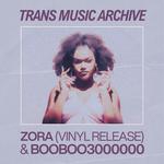 Trans Music Archive: ZORA (Vinyl Release) & booboo3000000