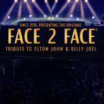 FACE 2 FACE - A TRIBUTE TO ELTON JOHN & BILLY JOEL